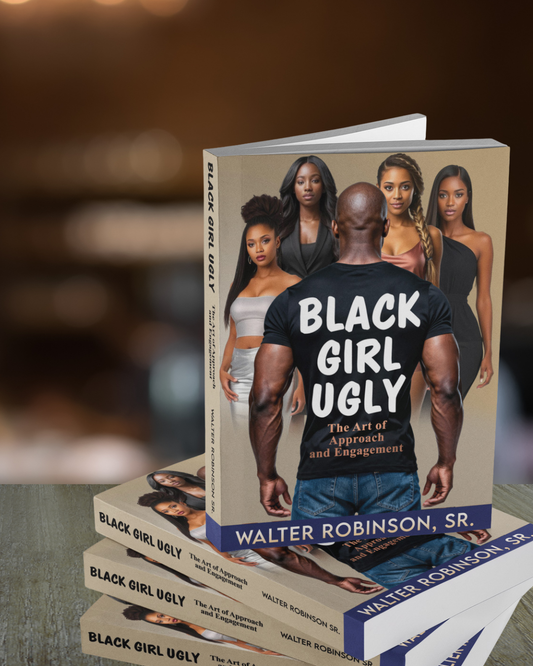 Pre-order: Black Girl Ugly - The Art of Approach and Engagement Paperback